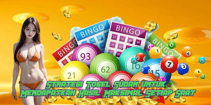 Strategi Togel Sudan untuk Mendapatkan Hasil Maksimal Setiap Saat Strategi Togel Sudan untuk Mendapatkan Hasil Maksimal Setiap Saat