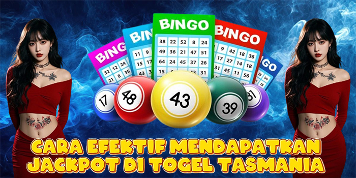 Cara Efektif Mendapatkan Jackpot di Togel Tasmania Cara Efektif Mendapatkan Jackpot di Togel Tasmania